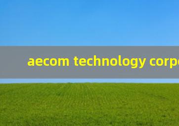 aecom technology corporation